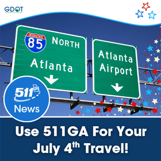Use 511 GA For Your July 4th Travel